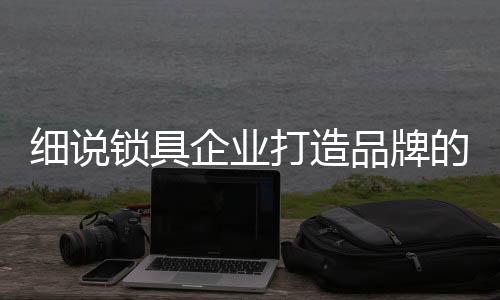 就必须随着行业的企业演变